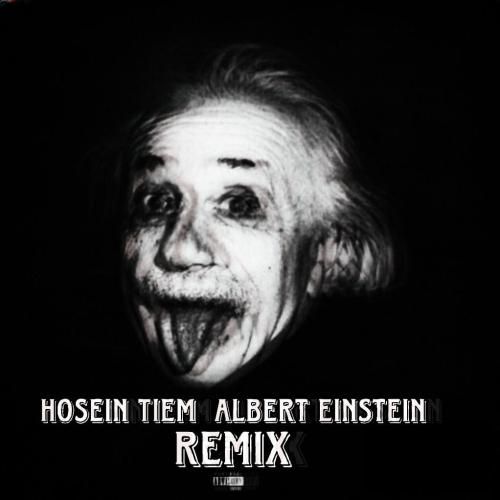 دانلود ریمیکس آلبرت انیشتین با صدای حسین تی ام